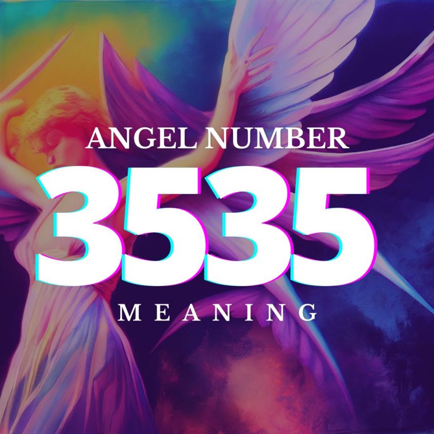 Angel Number 3535: Meaning and Reasons Why You Are Seeking It